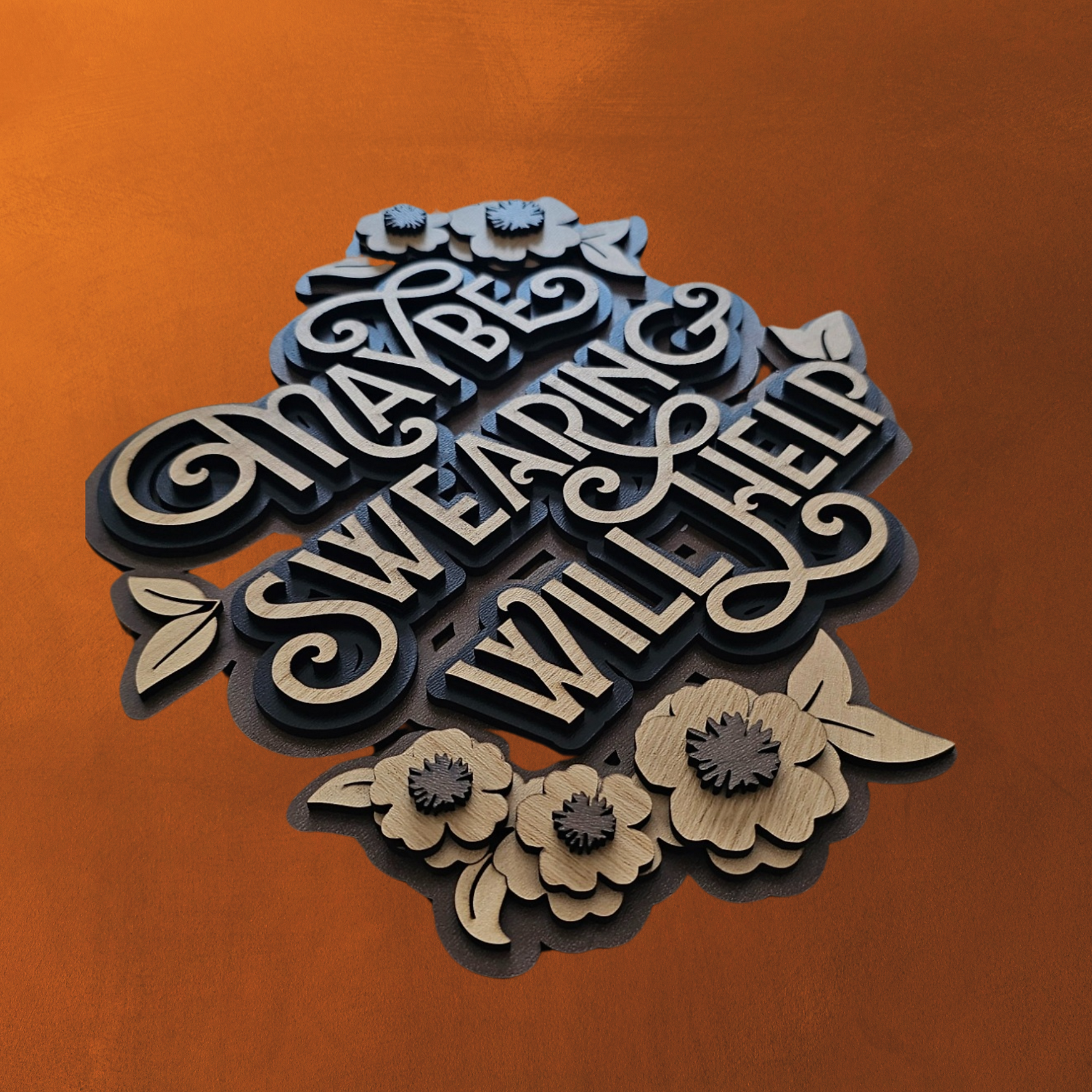 "Maybe Swearing Will Help" – Layered Wood Art