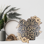 "Maybe Swearing Will Help" – Layered Wood Art