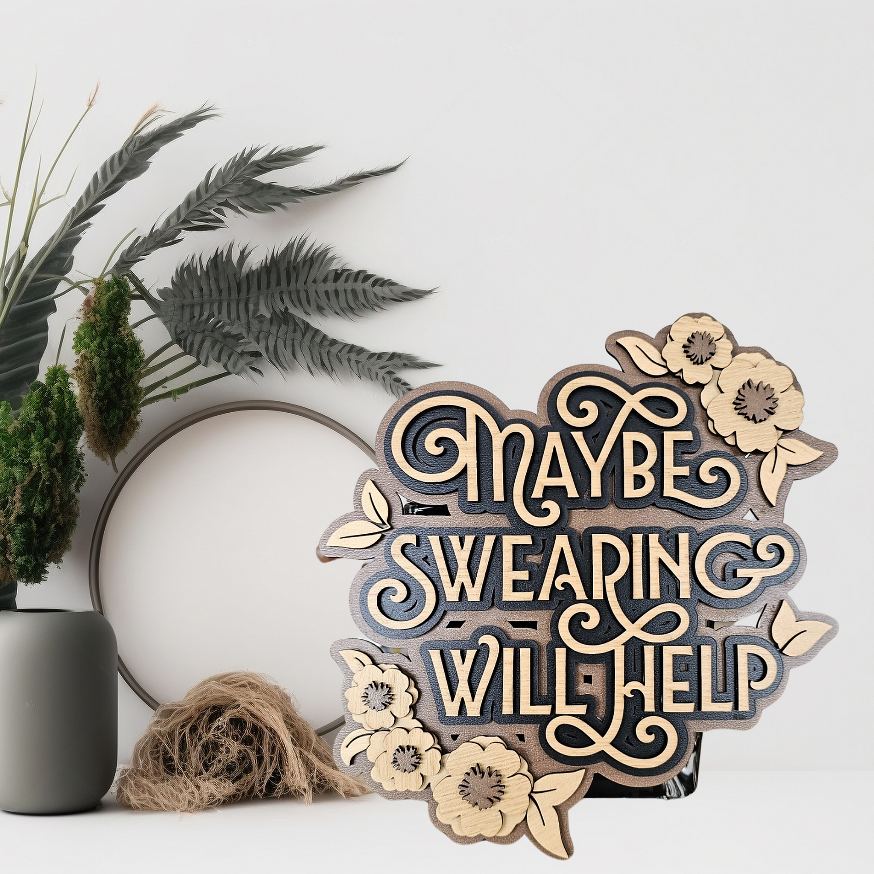 "Maybe Swearing Will Help" – Layered Wood Art