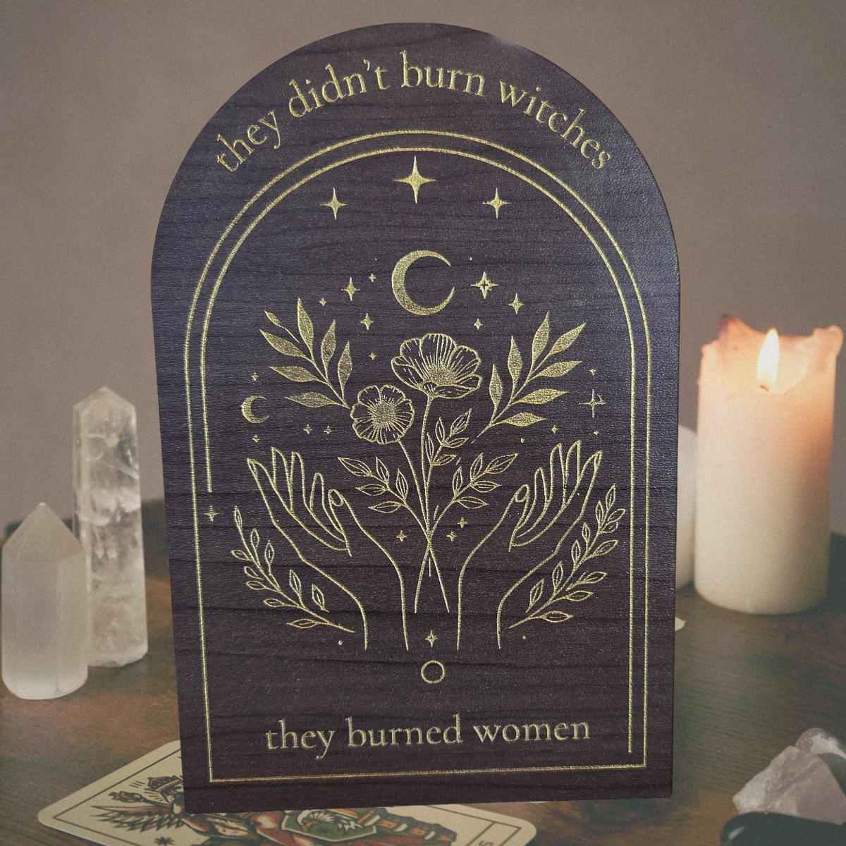 They Didn’t Burn Witches Wood Sign